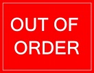 Out of Order sign - Download this red Out of Order sign if you need a ...