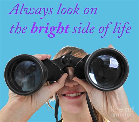 Always Look On The Bright Side Of Life Photograph By Ilan Rosen Pixels