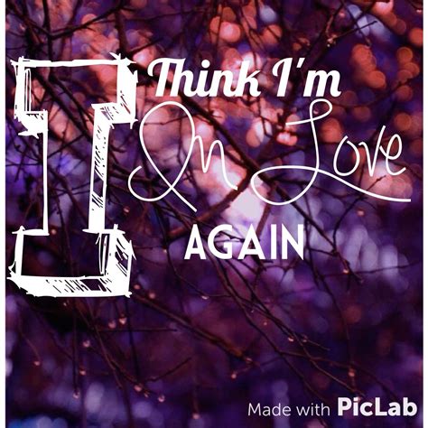 I Think I M In Love Again Lyrics Kat Dahlia Love Song Photograph Pop Song Emotional Powerful