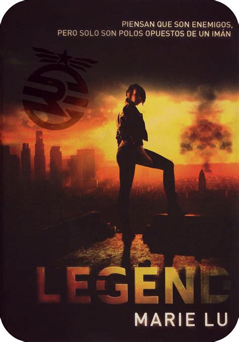 Legend | click here for the october 2019 book club discussion questions legend doesn't merely survive the hype, it deserves it. from the new york times bestselling author of the young elites what was once the western united states is now home to the republic, a nation perpetually at war with its. Legend Marie Lu Quotes. QuotesGram