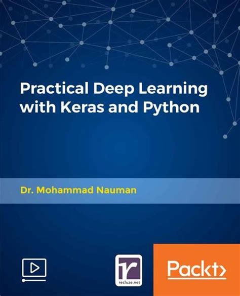 Oreilly Practical Deep Learning With Keras And Python Gfxtra