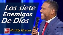 Ruddy Gracia - Los siete enemigos de Dios - Encuentro con Dios ...