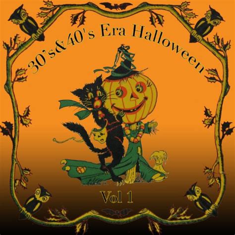 30s And 40s Era Halloween Vol 1 By Various Artists On Amazon Music