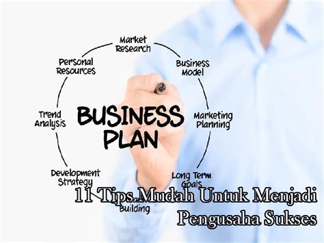 11 Tips Mudah Untuk Menjadi Pengusaha Sukses Informasi Bisnis Dan Usaha