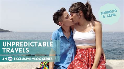 Unpredictable Travels Lesbian Couple Visits Sorrento Capri In Italy