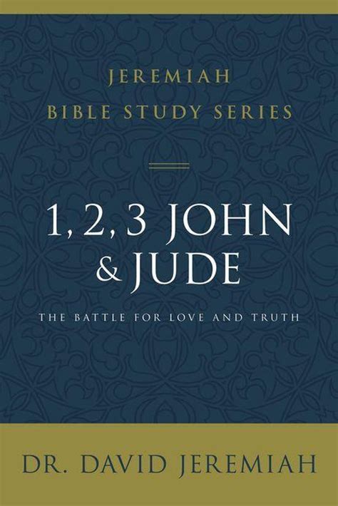 Jeremiah Bible Study Series 1 2 3 John And Jude Ebook Dr David