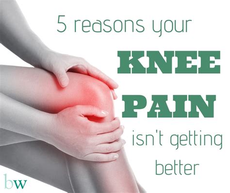 5 Reasons Your Knee Isnt Getting Better The Bodyworks Clinic