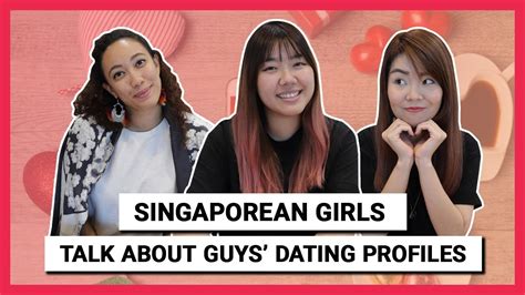 singaporean girls talk about guys dating profiles youtube