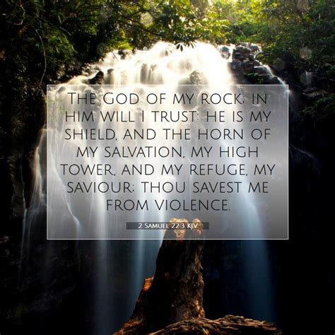2 Samuel 223 Kjv The God Of My Rock In Him Will I Trust He Is My