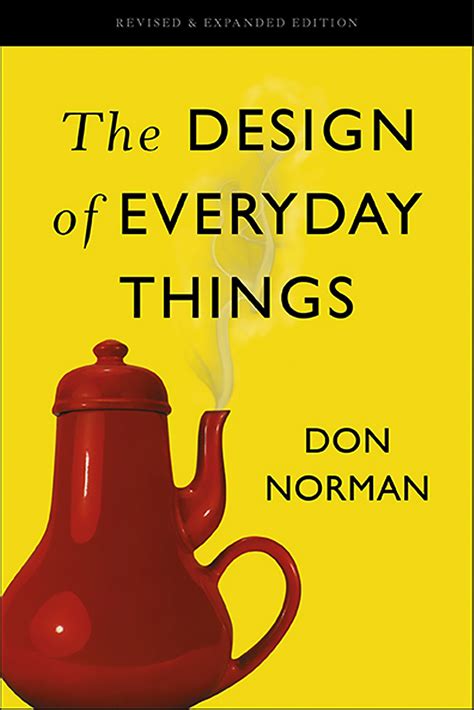 The Design Of Everyday Things By Don Norman Hachette Book Group