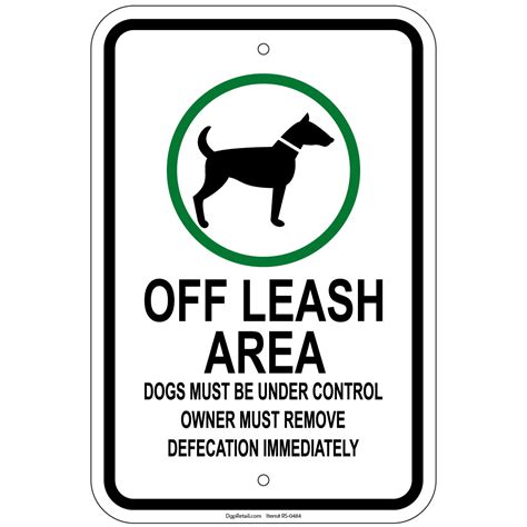 Off Leash Dogs Must Be Under Controlowner Remove Defecation12x18