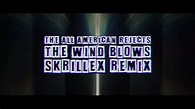 The All American Rejects - The Wind Blows - Skrillex Remix - YouTube