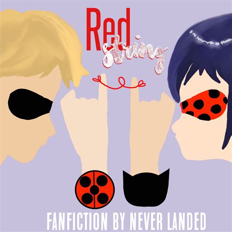 Red String A Miraculous Ladybug Fanfiction Chapter Five S Wattpad