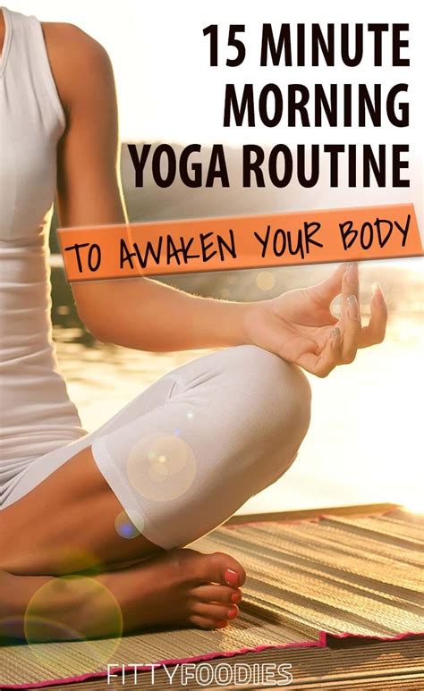 15 Minute Morning Yoga Routine To Wake You Up Fittyfoodies Morning