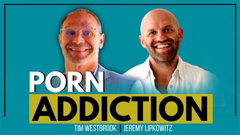 i love being sober podcast understanding porn addiction with jeremylipkowitz youtube