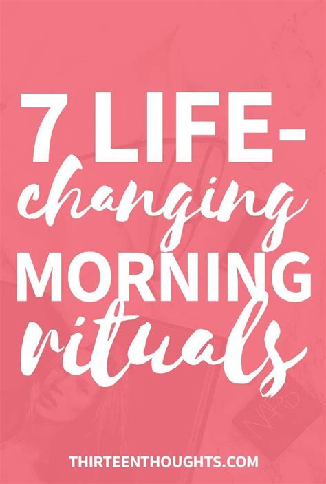 7 Life Changing Morning Rituals Life Changes Morning Ritual Rituals