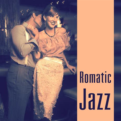 Romatic Jazz Sexy Chill Jazz Lounge Sensual Smooth Jazz Romantic