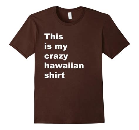 Funny Hawaiian Shirt This Is My Outfit Crazy Hawaii Tee