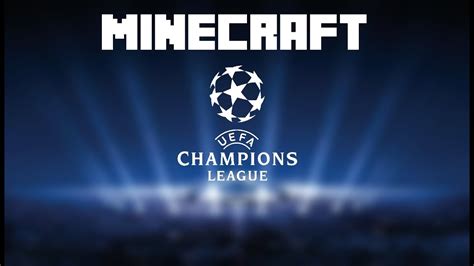 Minecraft Champions League Youtube