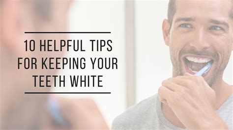 10 Helpful Tips For Keeping Your Teeth White Dental Associates Of
