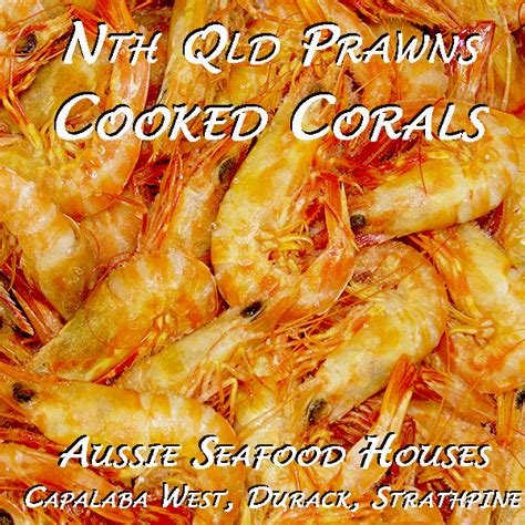 Coral Prawns Townsville Capalaba Aussie Seafood House