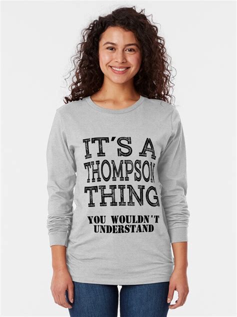 Its A Thompson Thing You Wouldnt Understand Funny Cute T T Shirt For Men Women Hoodie