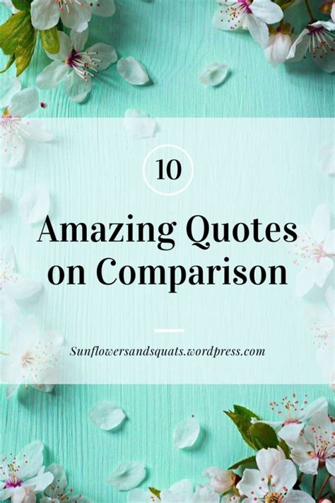 Flowers With The Words 10 Amazing Quotes On Comparison