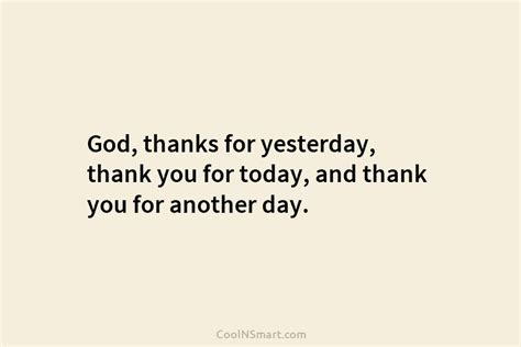 Quote God Thanks For Yesterday Thank You For Today And Thank You