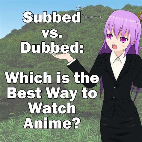 I am personally going to go with dub. Subbed Vs. Dubbed: Which Is the Best Way to Watch Anime ...