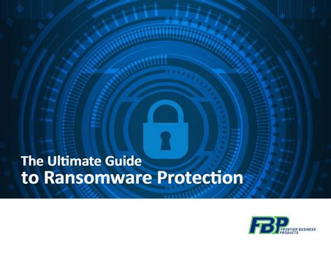 The Ultimate Guide To Ransomware Protection Frontier Business Products