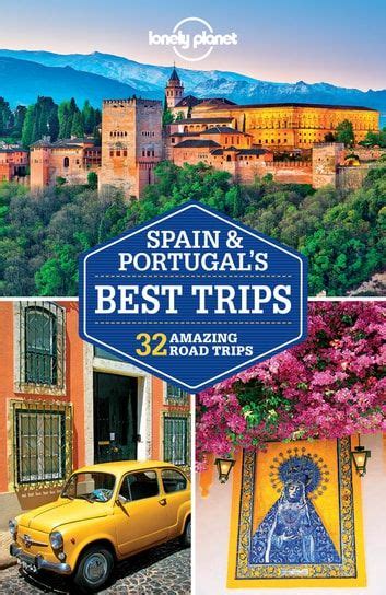 Buy Lonely Planet Spain And Portugals Best Trips By Andy Symington