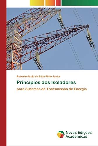 Princ Pios Dos Isoladores By Roberto Paulo Da Silva Pinto Junior Goodreads