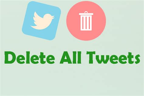Delete All Tweets How To Delete All Tweets Immediately