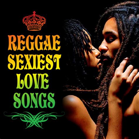 Reggae Sexiest Love Songs Compilation By Various Artists Spotify