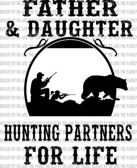 Father And Daughter Hunting Partners For Life Distressed Fathers Day