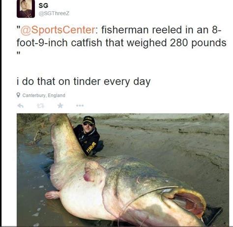 You Can Always Catch Fish On Tinder Imgur