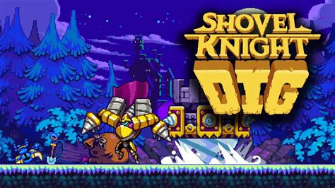 Shovel Knight Dig Debut Trailer 16 Bit Shovel Knight Youtube