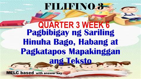 Filipino3 Q3 W6 Pagbibigay Ng Sariling Hinuha Bago Habang At Pagkatapos Mapakinggan Ang Teksto