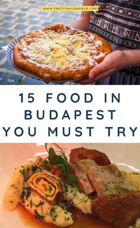 Top 10 Best Food In Budapest You Must Try Hungary Hungarian Cuisine
