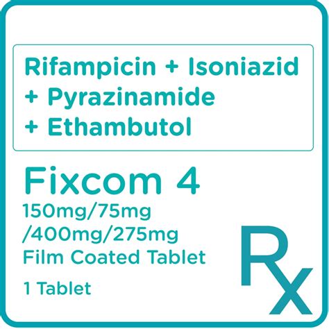 Fixcom Rifampicin 150mg Isoniazid 75mg Pyrazinamide 400mg