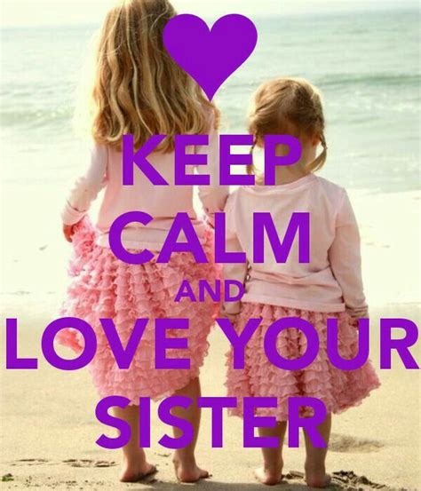 Love Your Sister Lil Sister Little Sisters Sisters Forever Friends