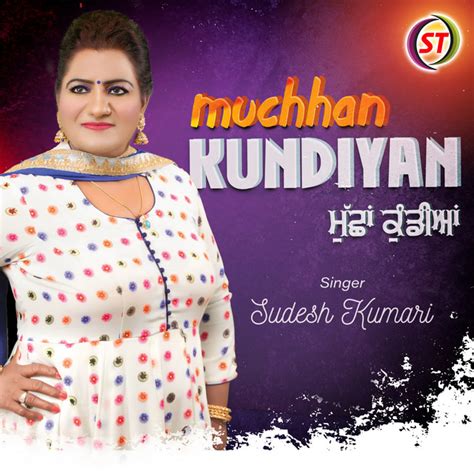 Mucchan Kundiyan Punjabi Single By Sudesh Kumari Spotify