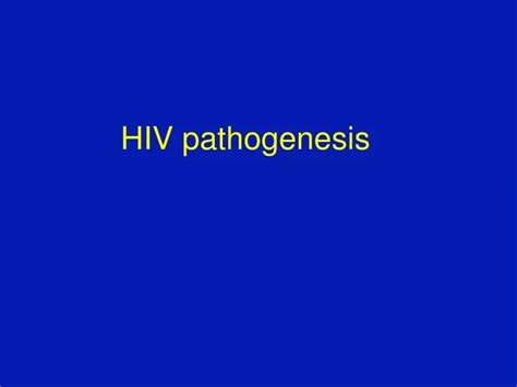 Ppt Hiv Pathogenesis Powerpoint Presentation Free Download Id9385547