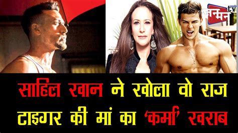 style actor sahil khan speaks on affair with tiger shroff mother ayesha youtube