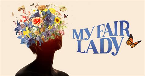 Major New Production Of Lerner And Loewes My Fair Lady To Open In