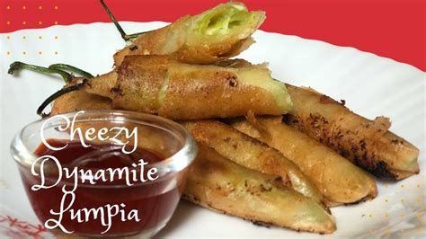 How To Make Dynamite Lumpia Cheesy Dynamite Recipe Easy Cheese And