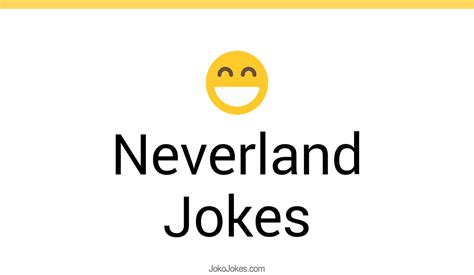 33 Neverland Jokes And Funny Puns JokoJokes