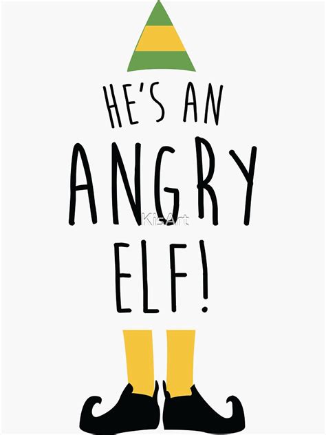 Hes An Angry Elf Sticker By Kisart Redbubble