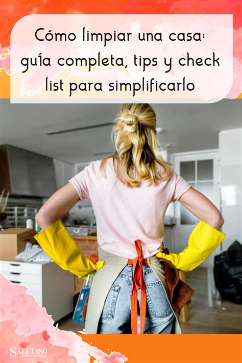 Cómo Limpiar Una Casa Guía Completa Tips Y Check List Para