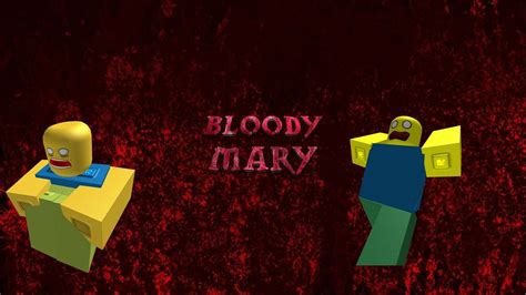 Roblox Bloody Mary Youtube
